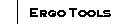 Ergo Tools